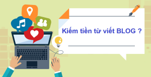 Viết blog kiếm tiền