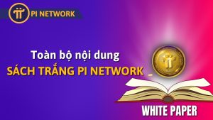 Cập nhật sách trắng Pi Network với bổ sung mới – các chương mới phát hành năm 2021